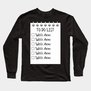 Anime To Do List Long Sleeve T-Shirt